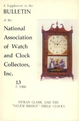 A Supplement to the Bulletin of the National Association of Watch and Clock Collectors, Inc.: 13 ...