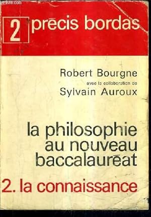 Bild des Verkufers fr LA PHILOSOPHIE AU NOUVEAU BACCALAUREAT - LA CONNAISSANCE. zum Verkauf von Le-Livre