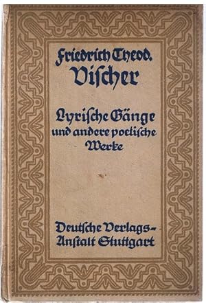 Bild des Verkufers fr Friedrich Theodor Fischer- Lyrische Gnge und andere poetische Werke zum Verkauf von Allguer Online Antiquariat