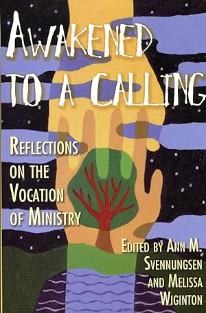 Imagen del vendedor de Awakened to a Calling : Reflections on the Vocation of Ministry a la venta por Pendleburys - the bookshop in the hills