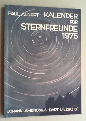 Kalender für Sternenfreunde 1975. Kleines astronomisches Jahrbuch.