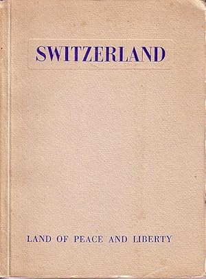 Switzerland - Land of Peace and Liberty