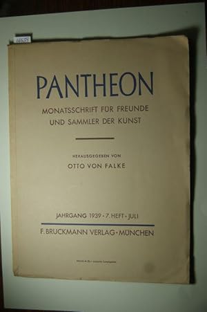 Pantheon. Monatsschrift für Freunde und Sammler der Kunst. Jahrgang 1939. 7. Heft - Juli.