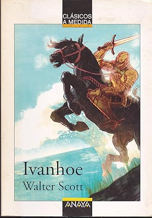 Image du vendeur pour IVANHOE colecc Clsicos a Medida -a partir de los 14 aos- Ilustrado color mis en vente par CALLE 59  Libros
