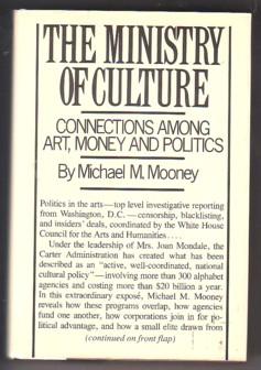 Immagine del venditore per The Ministry of Culture: Connections Among Art, Money, and Politics venduto da Ray Dertz