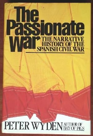 Seller image for The Passionate War: The Narrative History of the Spanish Civil War for sale by Canford Book Corral