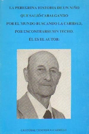 LA PEREGRINA HISTORIA DE UN NIÑO QUE SALIO CABALGANDO POR EL MUNDO BUSCANDO LA CARIDAD, 