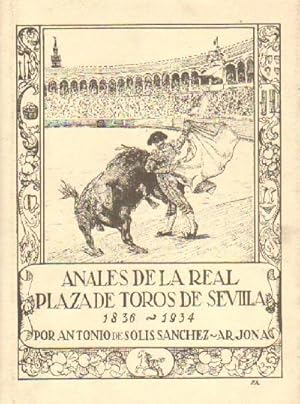 ANALES DE LA REAL PLAZA DE TOROS DE SEVILLA 1836 - 1934. TOMO 2.