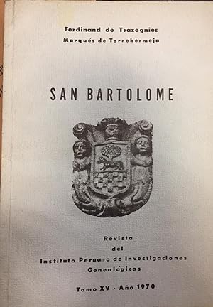 San Bartolome. Revista Del Instituto Peruano De Investigaciones Genealogicas. Tomo XV. Año 1970