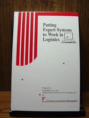 Seller image for PUTTING EXPERT SYSTEMS TO WORK IN LOGISTICS for sale by The Book Abyss