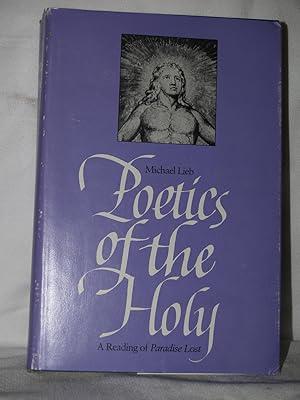 Imagen del vendedor de Poetics of the Holy: A Reading of Paradise Lost a la venta por The Book Lady Bookstore