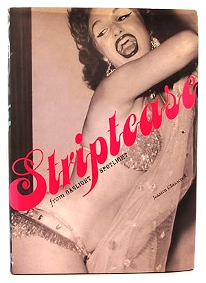 Striptease: From Gaslight to Spotlight