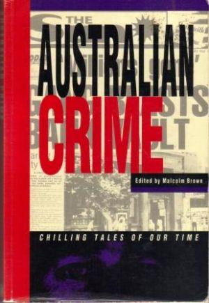 Seller image for AUSTRALIAN CRIME Chilling Tales of Our time. for sale by Loretta Lay Books