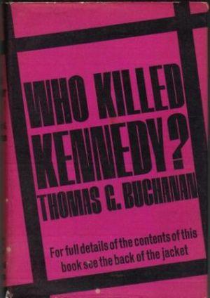 WHO KILLED KENNEDY?