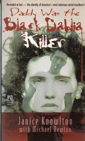 Image du vendeur pour DADDY WAS THE BLACK DAHLIA KILLER. mis en vente par Loretta Lay Books