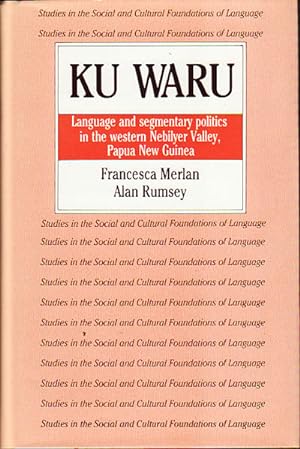 Bild des Verkufers fr Ku Waru. Language and segmentary politics in the western Nebilyer Valley, Papua New Guinea. zum Verkauf von Asia Bookroom ANZAAB/ILAB