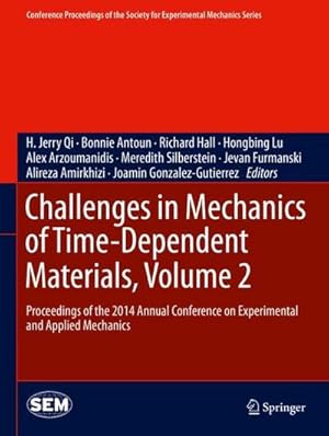 Imagen del vendedor de Challenges in Mechanics of Time-Dependent Materials, Volume 2 : Proceedings of the 2014 Annual Conference on Experimental and Applied Mechanics a la venta por AHA-BUCH GmbH