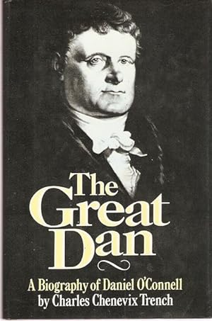 Bild des Verkufers fr The Great Dan : A Biography of Daniel O'Connell. zum Verkauf von City Basement Books