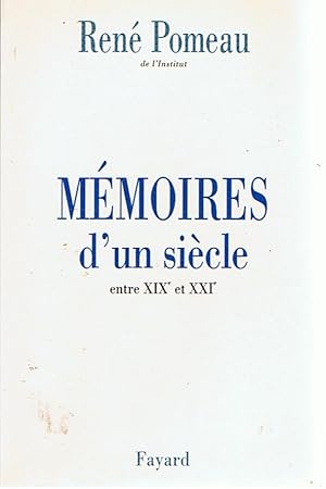 Mémoires d'un siecle entre XIXe et XXIe