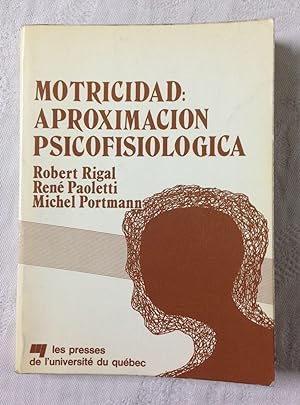 Seller image for MOTRICIDAD: APROXIMACIN PSICOFISIOLGICA for sale by Librera Sagasta