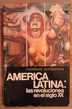 Imagen del vendedor de Amrica latina: las revoluciones en el siglo XX a la venta por La Leona LibreRa