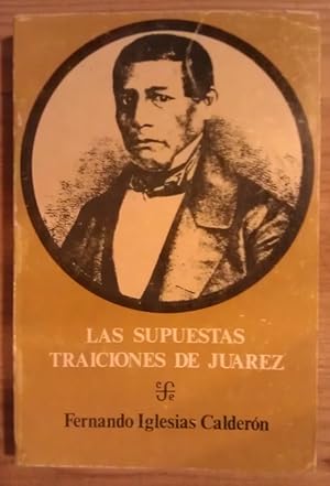 Imagen del vendedor de Las supuestas traiciones de Juarez a la venta por La Leona LibreRa