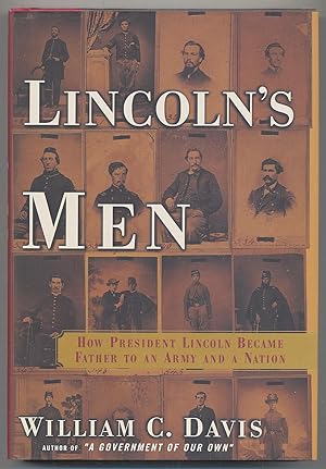 Seller image for Lincoln's Men: How President Lincoln Became Father To An Army and A Nation for sale by Between the Covers-Rare Books, Inc. ABAA