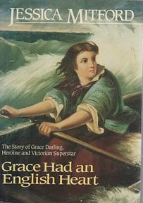 Image du vendeur pour Grace had an English Heart: The Story of Grace Darling, Heroine and Victorian Superstar mis en vente par Sutton Books