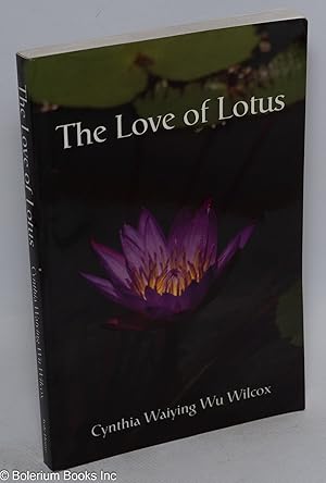 Immagine del venditore per The Love of Lotus venduto da Bolerium Books Inc.