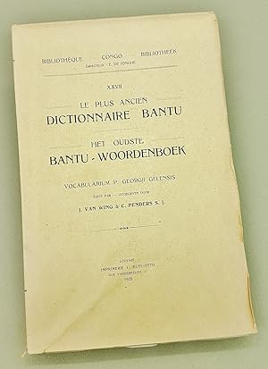 Le plus ancien dictionnaire bantu. Vocabularium P. Georgii gelensis. Dictionnaire Congolais - Fra...