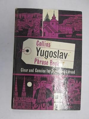 Seller image for Collins Phrase Book. Yugoslav. Clea Dn Concise for Travellers Abroad for sale by Goldstone Rare Books