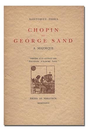 Imagen del vendedor de Chopin et George sand a Majorque. Prcd d'un extrait des Souvenirs d'Aurore Sand. a la venta por Librera Berceo (Libros Antiguos)