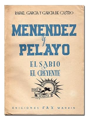 Imagen del vendedor de Menndez y Pelayo. El sabio y el creyente. Con una carta-prlogo de Francisco Rodrguez Marn. a la venta por Librera Berceo (Libros Antiguos)