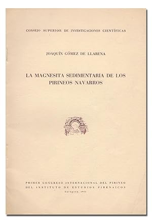 Imagen del vendedor de La magnesita sedimentaria de los Pirineos navarros [CON DEDICATORIA AUTGRAFA]. Primer Congreso Internacional del Pirineo del Instituto de Estudios Pirenaicos. a la venta por Librera Berceo (Libros Antiguos)