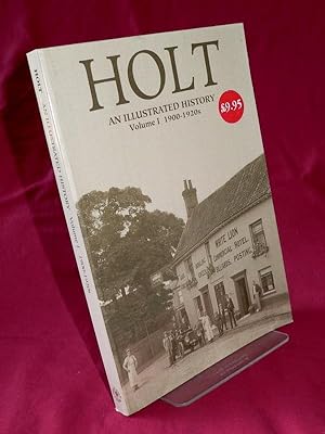 Imagen del vendedor de Holt An Illustrated History Volume I 1900-1920s a la venta por Lincolnshire Old Books