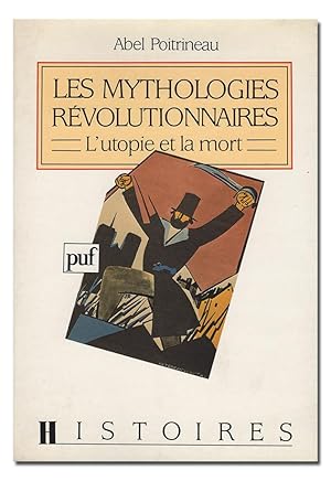 Imagen del vendedor de Les mythologies rvolutionnaires. L'utopie et la mort. a la venta por Librera Berceo (Libros Antiguos)