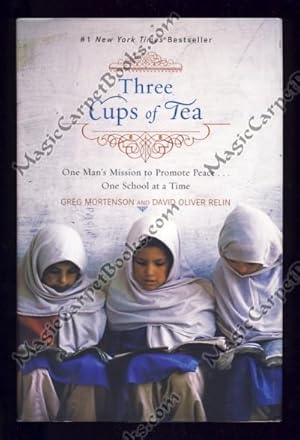 Three Cups of Tea: One Man's Mission to Promote Peace . One School at a Time
