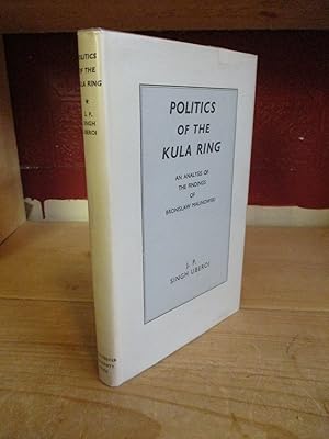 Politics of the Kula Ring: An Analysis of the Findings of Bronislaw Malinowski