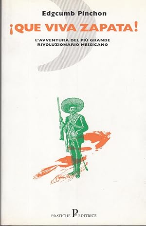 Image du vendeur pour QUE VIVA ZAPATA L'AVVENTURA DEL PI GRANDE RIVOLUZIONARIO MESSICANO mis en vente par Arca dei libri di Lorenzo Casi