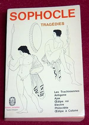 Image du vendeur pour TRAGEDIES : Les Trachiniennes - Antigone - Ajax - Oedipe Roi - Electre - Philoctte - Oedipe  Colone mis en vente par LE BOUQUINISTE