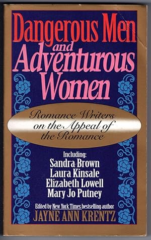Dangerous Men & Adventurous Women: Romance Writers on the Appeal of the Romance