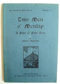 Two Men O' Mendip a Play in Four Acts