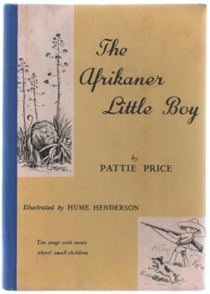 Image du vendeur pour The Afrikaner Little Boy: Ten songs with music about small children. mis en vente par Truman Price & Suzanne Price / oldchildrensbooks