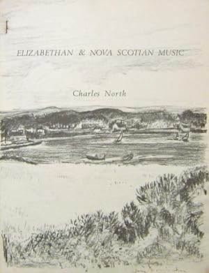Seller image for Elizabethan & Nova Scotian Music for sale by Derringer Books, Member ABAA