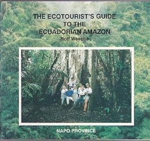 The Ecotourist's guide to the Ecuadorian Amazon. Napo Province