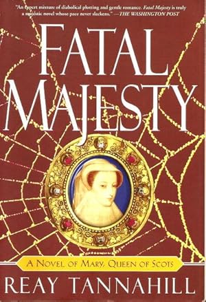 Seller image for FATAL MAJESTY : A Novel of Mary, Queen of Scots for sale by Grandmahawk's Eyrie