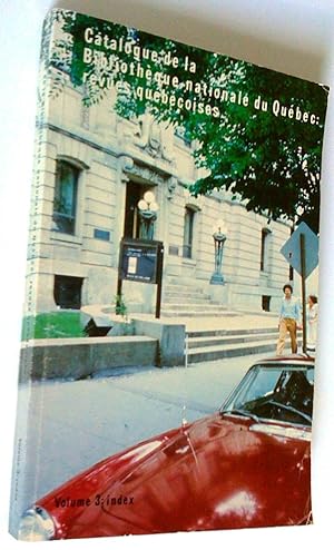 Catalogue de la bibliothèque nationale du Québec: revues québécoises (3 volumes)