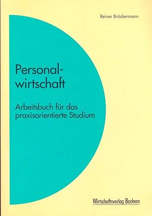 Seller image for Personalwirtschaft. Arbeitsbuch fr das praxisorientierte Studium. for sale by Online-Buchversand  Die Eule
