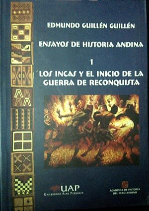 Ensayos de Historia Andina. 2 Tomos. T. 1 .- Los incas y el inicio de la guerra de reconquista. 2...