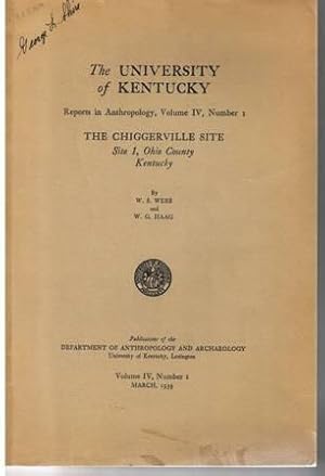 Imagen del vendedor de The University of Kentucky Reports in Anthropology, Volume IV, Number 1 - the Chiggerville Site a la venta por Book Gallery // Mike Riley